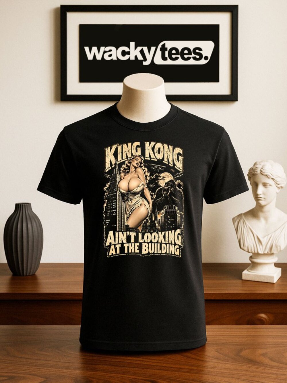 King Kong aint Looking At the Building Funny Adult Humor Graphic Tee Shirt